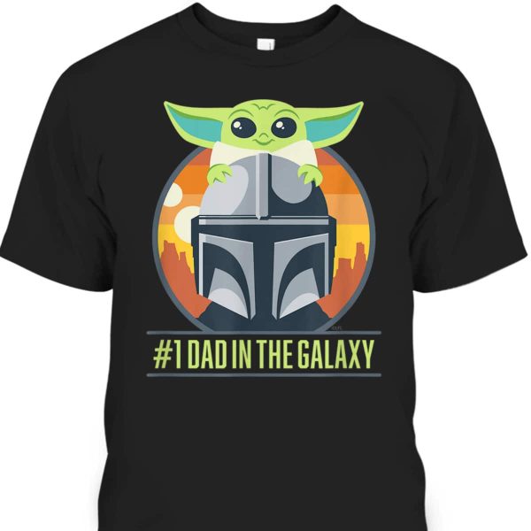 Star Wars The Mandalorian And Grogu #1 Dad In The Galaxy Father’s Day T-Shirt