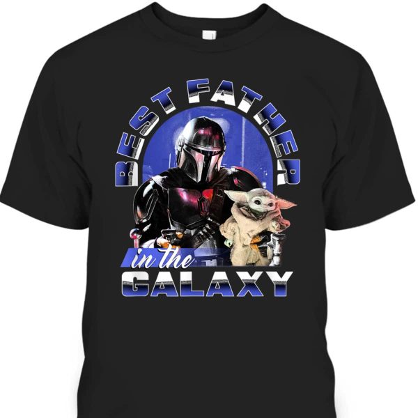 Star Wars The Mandalorian & Grogu Best Father In The Galaxy Father’s Day T-Shirt