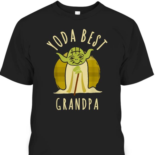 Star Wars Yoda Best Grandpa Father’s Day T-Shirt Best Gift For Older Dad