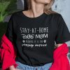 Stay At Home Dog Mom Shirt Because It Is Too People Outside