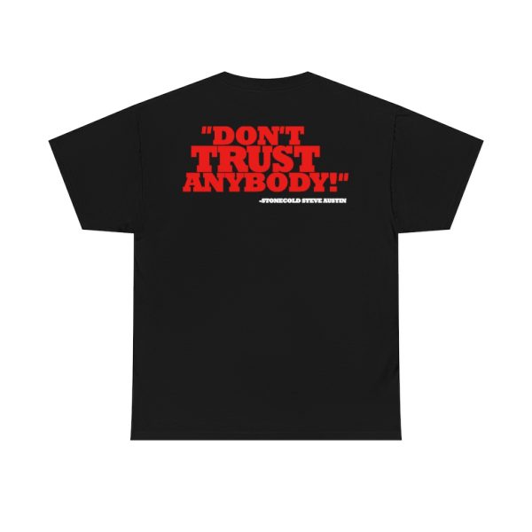 Stonecold Steve Austin 316 Don’t Trust Anybody Shirt