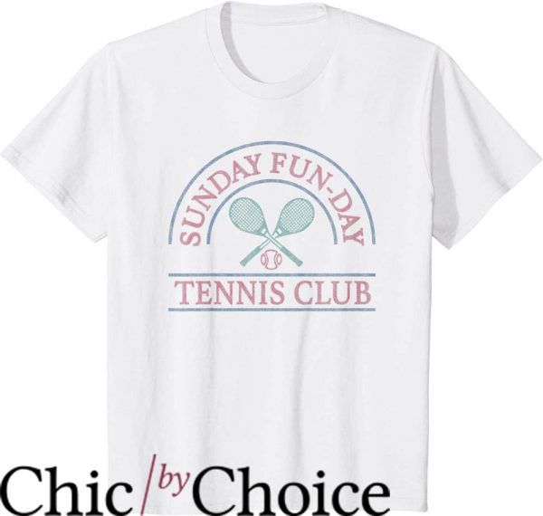 Sunday Club T-Shirt Sunday Fun-Day Tennis Club