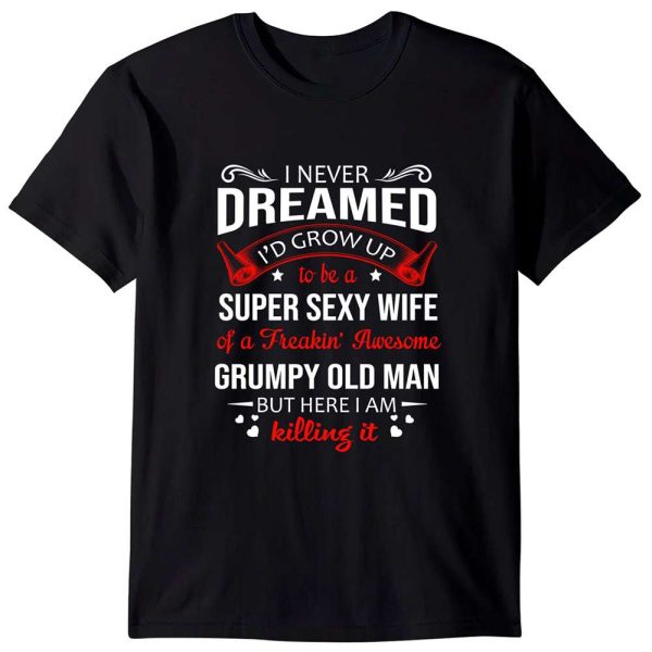 Super Sexy Wife Birthday Gift for Wife T-Shirt – Best gifts your whole family