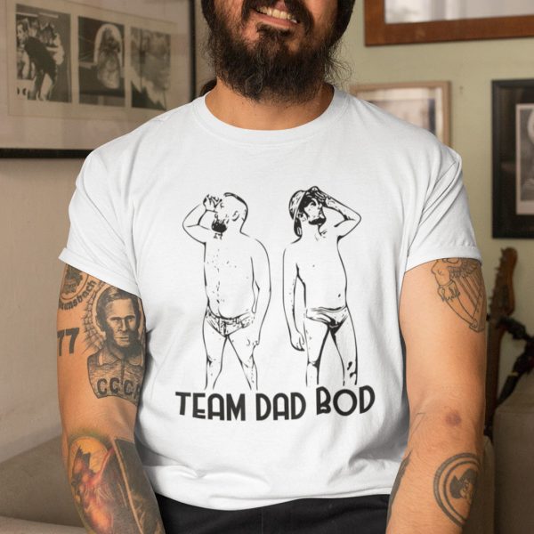 Team Dad Bod T Shirt