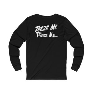 TeezeRoughhouse Teeze Me Pleeze Me Long Sleeved Shirt 7