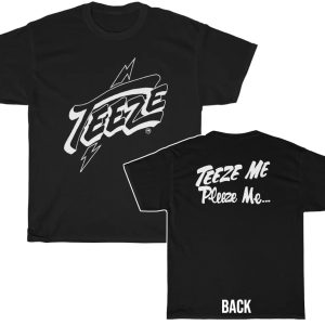 TeezeRoughhouse Teeze Me Pleeze Me Shirt TeezeRoughhouse Teeze Me Pleeze Me Shirt