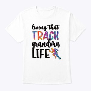 That Track Grandma Life Track And Field Grandma T-Shirt