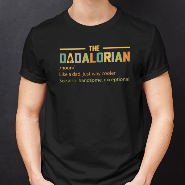 The Dadalorian Shirt Like A Dad Just Way Cooler