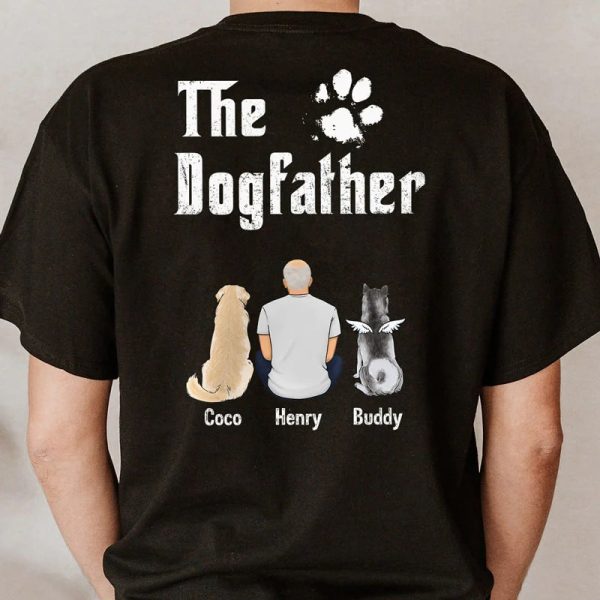 The Dog Father, Personalized Back Print Shirt, Custom Gifts For Dog Dad – Best gifts your whole family