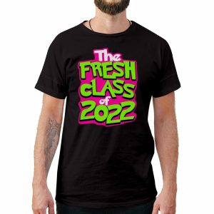The Fresh Class of 2022 Graduation Shirt