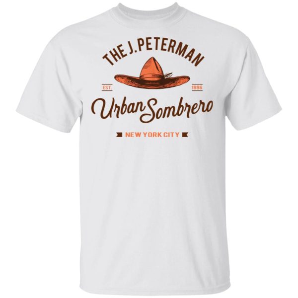 The J Peterman Urban Sombrero New York City T-Shirts, Hoodies, Long Sleeve
