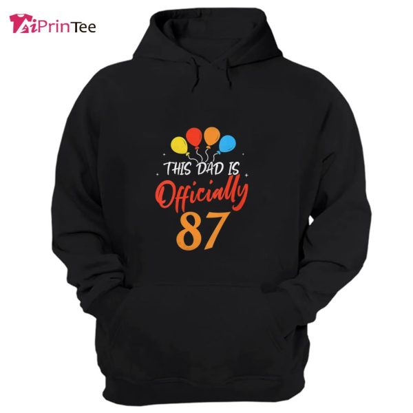 This Dad Is Officially 87 Birthday Father Party Age Daddy T-Shirt – Best gifts your whole family