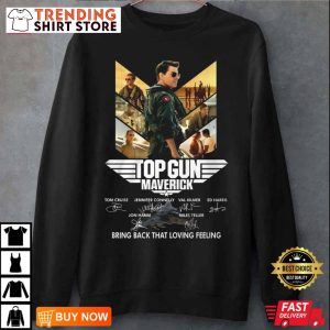 Top Gun Maverick Bring Back That Loving Feeling T Shirt 3