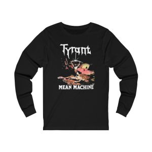 Tyrant Mean Machine Long Sleeved Shirt Tyrant Mean Machine Long Sleeved Shirt