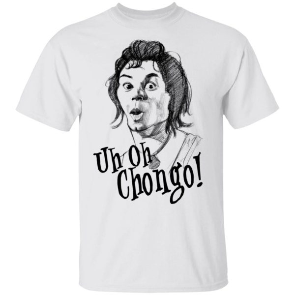 Uh-Oh Chongo Danger Island T-Shirts, Hoodies, Long Sleeve