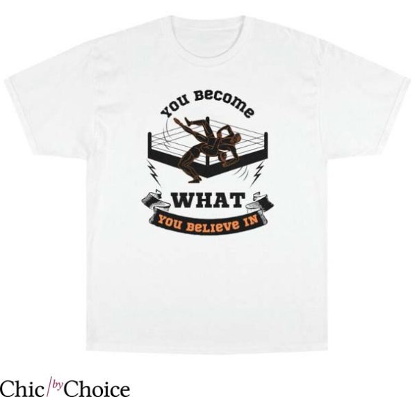 Usa Wrestling T Shirt You Become What You Belive In