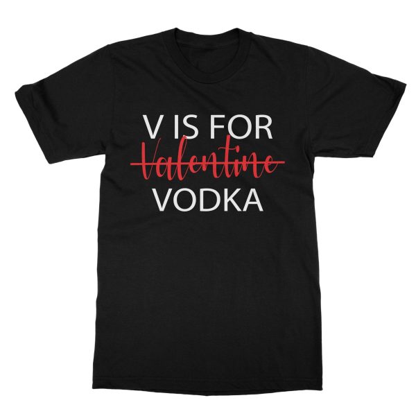 V is for Valentine Vodka T-Shirt