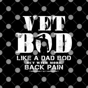 Vet Bod Like A Dad Bob But With More Back Pain Shirt 2 Vet Bod Like A Dad Bob But With More Back Pain Shirt 3