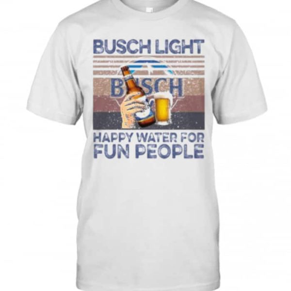 Vintage Busch Light T-Shirt Happy Water For Fun People