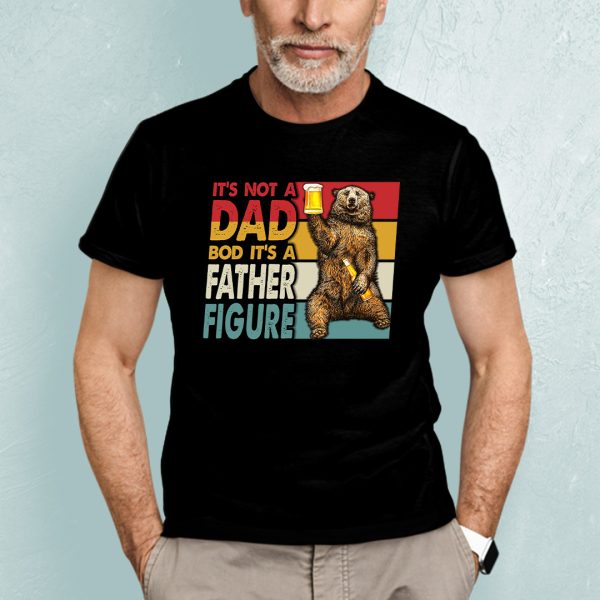 Vintage Dad Bod T Shirt Not A Dad Bod It’s Father Figure