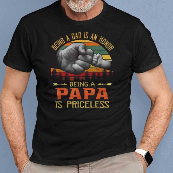 Vintage Dad Shirt Being Dad Is Honor Papa Is Priceless