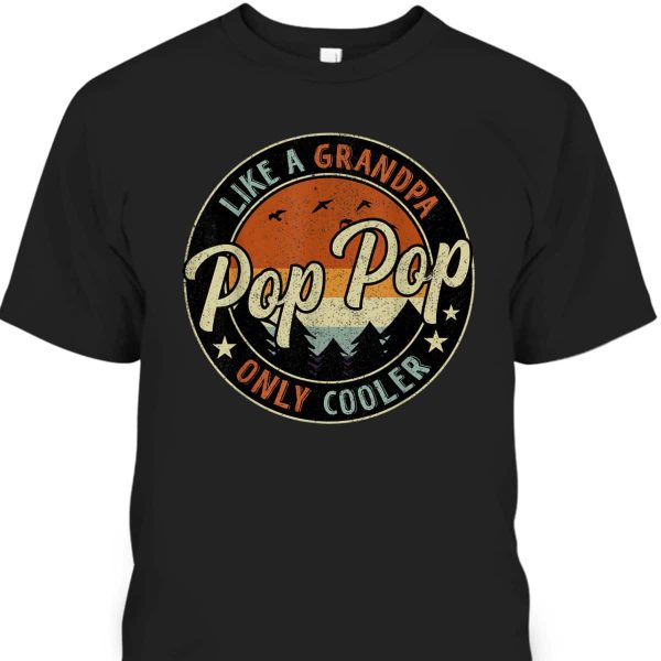 Vintage Father’s Day T-Shirt Pop Pop Like A Grandpa Gift For Grandfather