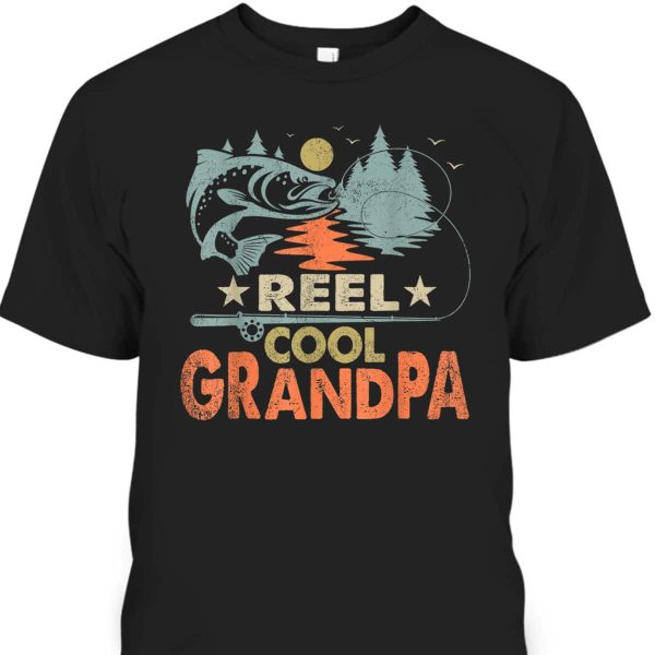 Vintage Father’s Day T-Shirt Reel Cool Grandpa Gift For Fishing Lovers