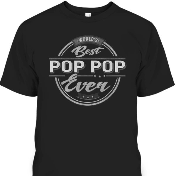 Vintage Father’s Day T-Shirt World’s Best Pop-Pop Ever Gift For Grandfather