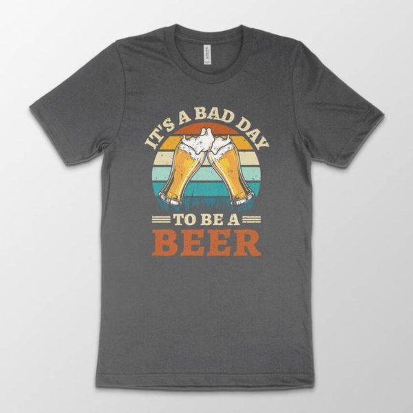 Vintage It’s A Bad Day To Be A Beer Shirt