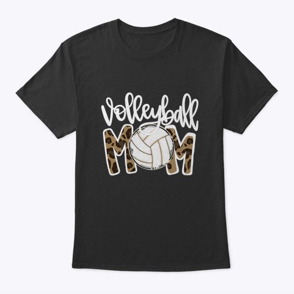 Volleyball Mom Leopard Funny Ball Mom Mother’s Day Gift T-Shirt