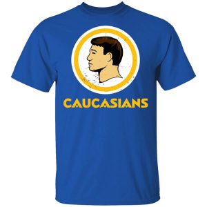 Washington Caucasians Redskins T-Shirts, Hoodies Washington Caucasians Redskins T-Shirts, Hoodies