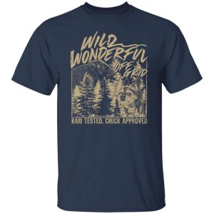 Wild Wonderful Off Grid Ram Tested Chuck Approved Shirts Hoodies Long Sleeve 4