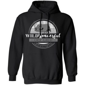 Wild Wonderful Off Grid Tee Shirts, Hoodies, Long Sleeve