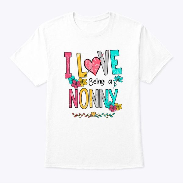 Women Flower I Love Being A Nonny Funny Mother’s Day T-Shirt