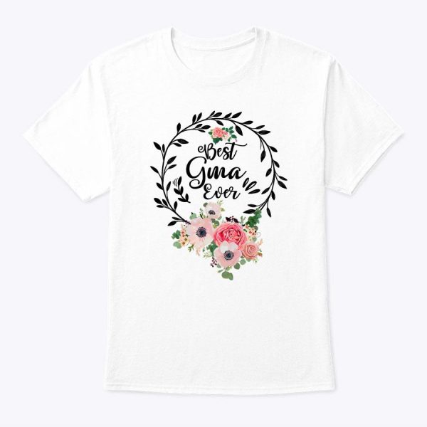 Womens Best Gma Ever Floral Decoration Grandma T-Shirt
