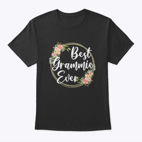 Womens Best Grammie Ever Mother’s Day Grammie Gift Happy Mothers T-Shirt