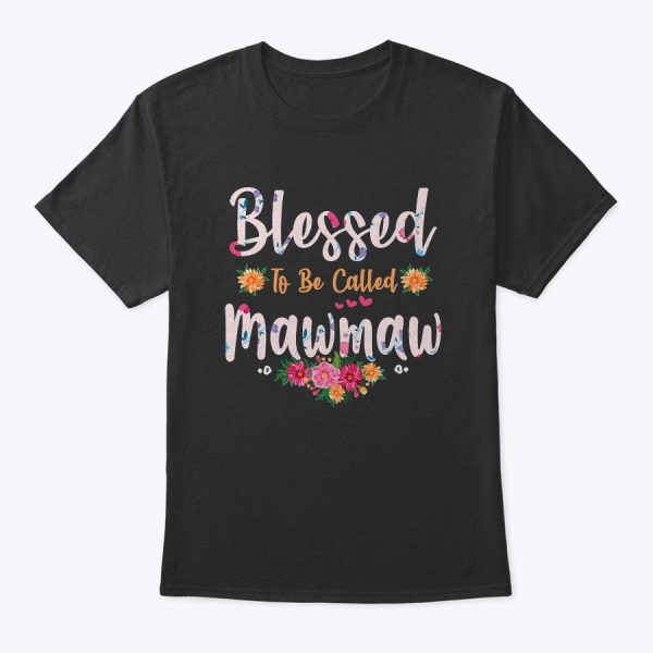 Womens Blessed To Be Called Mawmaw Shirt Mothers Day T-Shirt