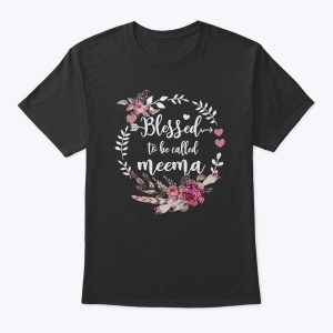 Womens Blessed To Be Called Meema Shirt Thankful Blessed Meema T-Shirt