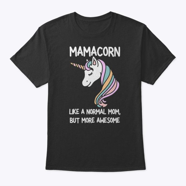 Womens Funny Mamacorn Unicorn Costume Mom Mother’s Day T-Shirt