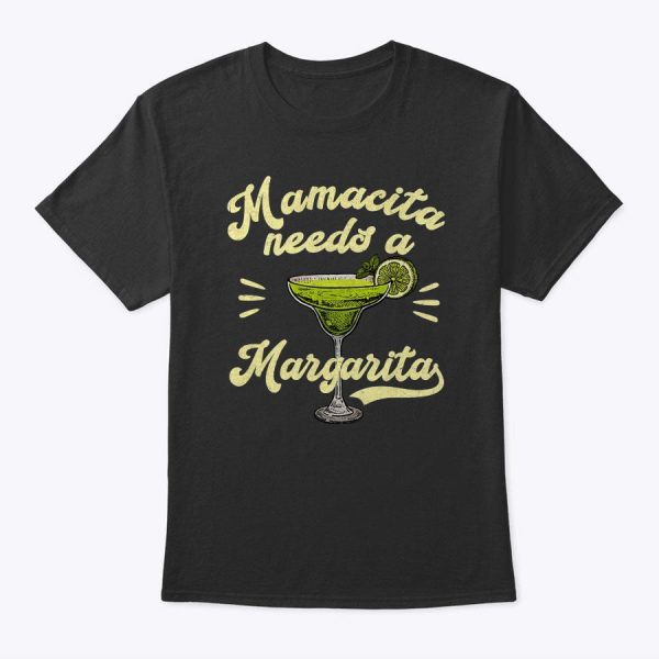 Womens Mamacita Needs A Margarita Funny Mother’s Day T-Shirt