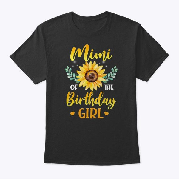 Womens Mimi Of The Birthday Girl Sunflower Mother’s Day Gift T-Shirt