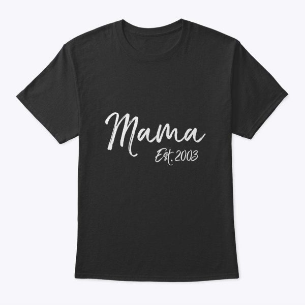 Women’s Mother’s Day Gift For Moms Cute Mama Est 2003 T-Shirt