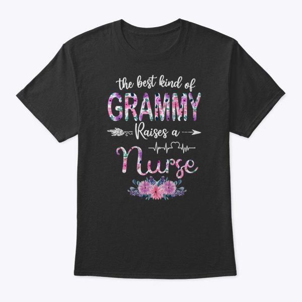 Womens Mother’s Day Gifts The Best Kind Of Grammy Raise A Nurse T-Shirt