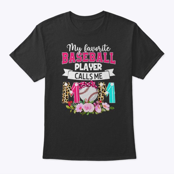 Womens My Favorite Baseball Player Calls Me Mom Mother’s Day T-Shirt