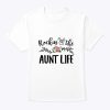 Womens Rockin’ The Aunt Life Decoration Auntie T-Shirt