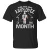 Work-From-Home Employee Of The Month T-Shirts, Hoodies, Long Sleeve