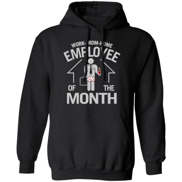 Work-From-Home Employee Of The Month T-Shirts, Hoodies, Long Sleeve