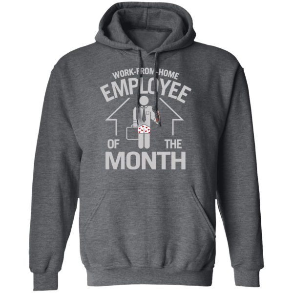 Work-From-Home Employee Of The Month T-Shirts, Hoodies, Long Sleeve