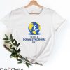 World Down Syndrome Day T Shirt Down Syndrome Ribbon Shirt