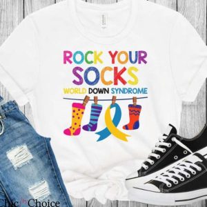 World Down Syndrome Day T Shirt Rock Your Sock Down Syndrome
